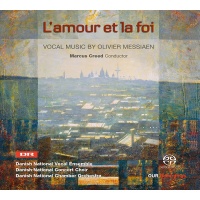 L'amour et la foi, Vocal Music by Olivier Messiaen