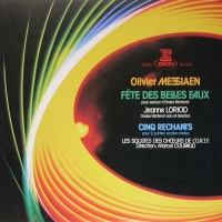 Olivier Messiaen: Fête des Belles Eaux - Cinq Rechants