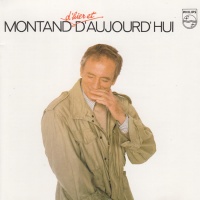 Montand d'hier et d'aujourd'hui